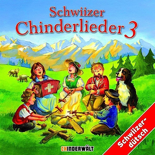 Schwiizer Chinderlieder 3