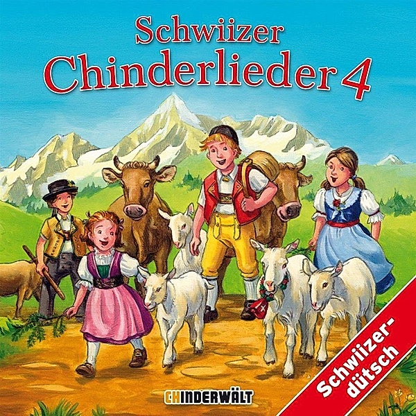 Schwiizer Chinderlieder Vol. 4