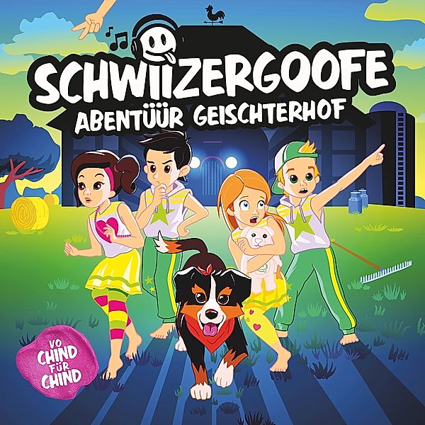 Schwiizergoofe - Abentüür Geischterhof, SCHWIIZERGOOFE, Manuel Burkhart