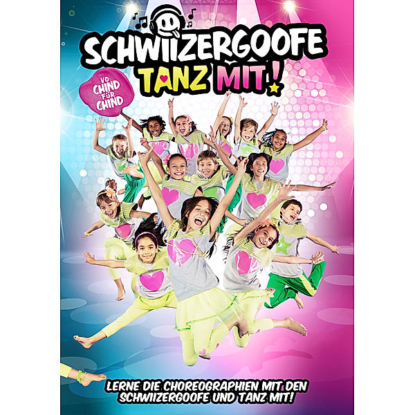 Schwiizergoofe - Tanz mit, SCHWIIZERGOOFE