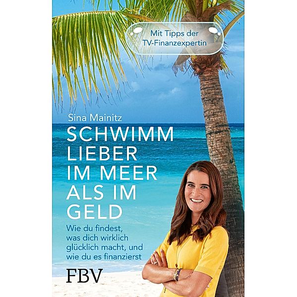 Schwimm lieber im Meer als im Geld, Sina Mainitz