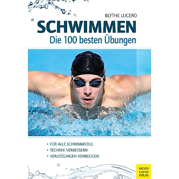 Schwimmen - Die 100 besten Übungen, Blythe Lucero