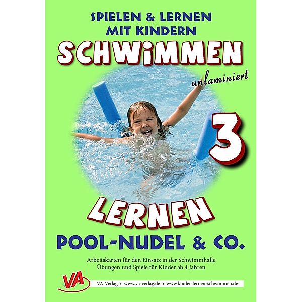 Schwimmen lernen 3: Pool-Nudel, Veronika Aretz