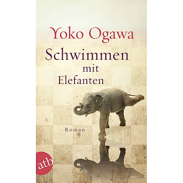Schwimmen mit Elefanten, Yoko Ogawa