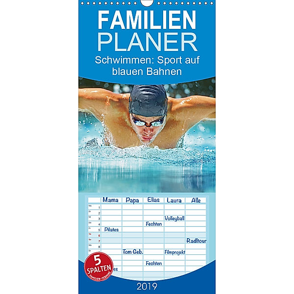 Schwimmen: Sport auf blauen Bahnen - Familienplaner hoch (Wandkalender 2019 , 21 cm x 45 cm, hoch)