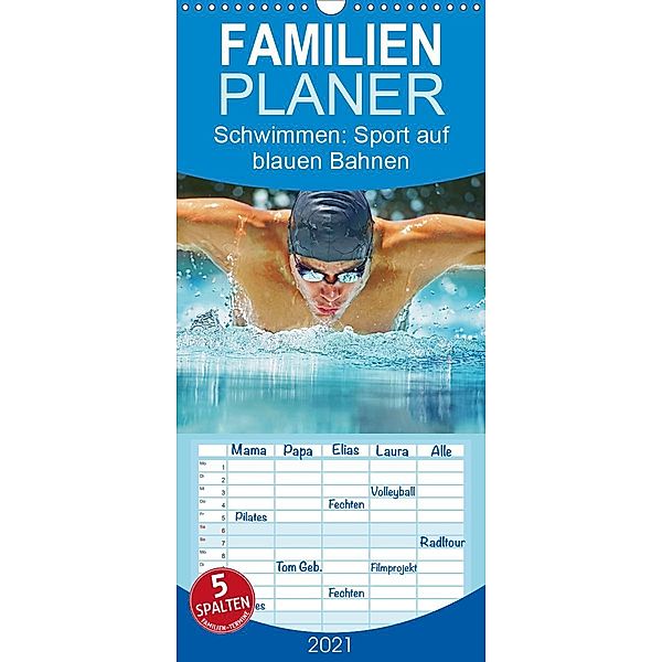 Schwimmen: Sport auf blauen Bahnen - Familienplaner hoch (Wandkalender 2021 , 21 cm x 45 cm, hoch), Calvendo