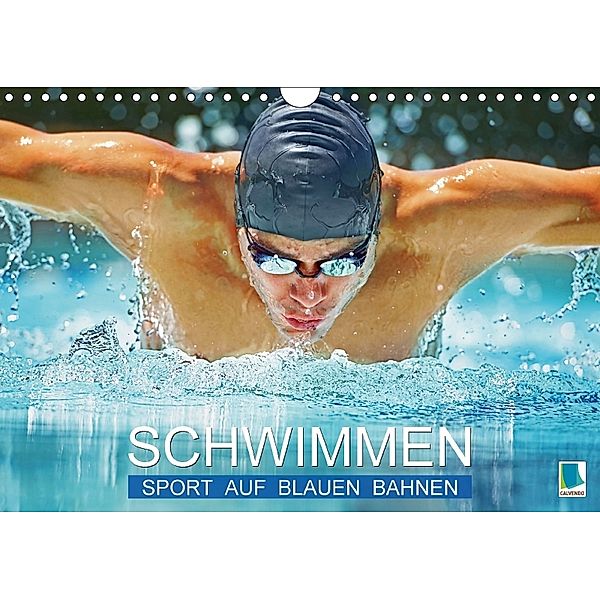 Schwimmen: Sport auf blauen Bahnen (Wandkalender 2018 DIN A4 quer), CALVENDO