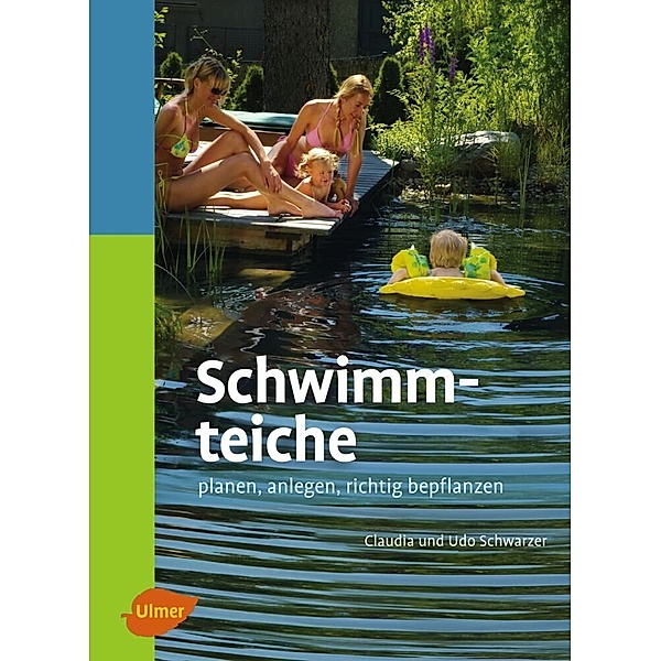 Schwimmteiche, Claudia Schwarzer, Udo Schwarzer