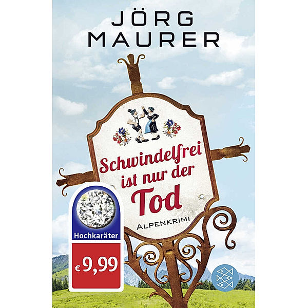 Schwindelfrei ist nur der Tod / Kommissar Jennerwein ermittelt Bd.8, Jörg Maurer