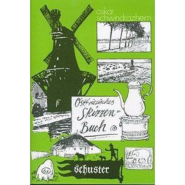 Schwindrazheim, O: Ostfriesisches Skizzenbuch, Oskar Schwindrazheim