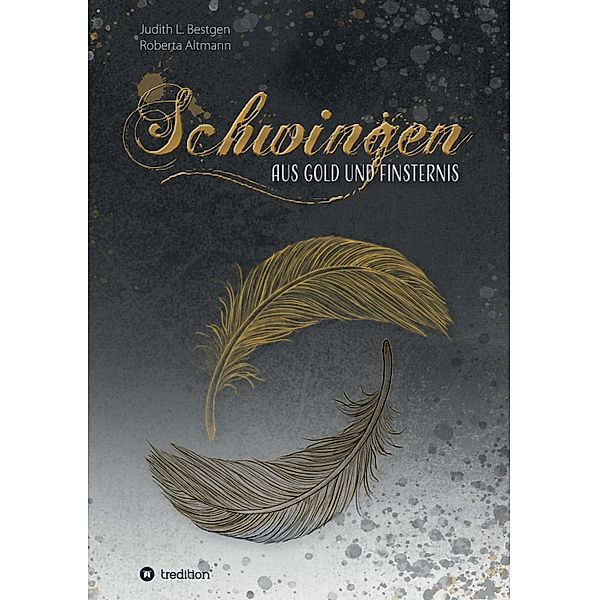 Schwingen aus Gold und Finsternis, Judith L. Bestgen, Roberta Altmann