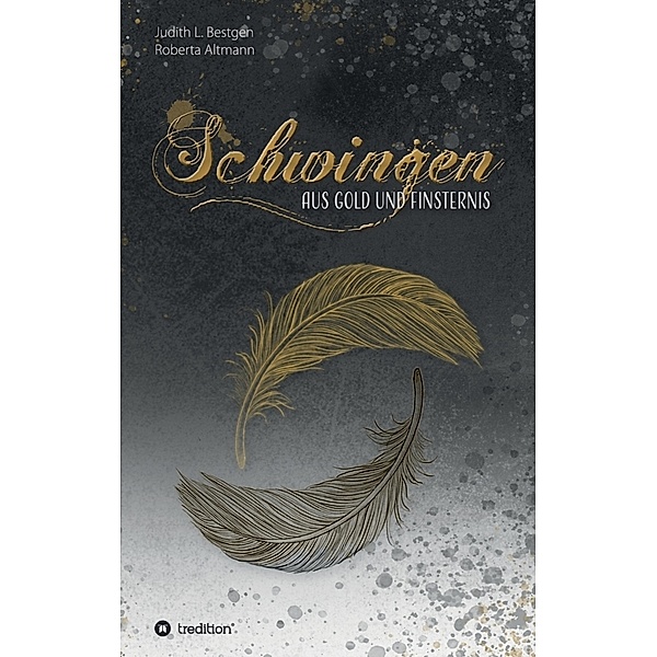 Schwingen aus Gold und Finsternis, Judith L. Bestgen, Roberta Altmann