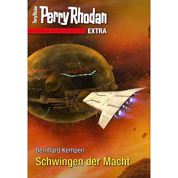Schwingen der Macht / Perry Rhodan - Extra Bd.3, Bernhard Kempen