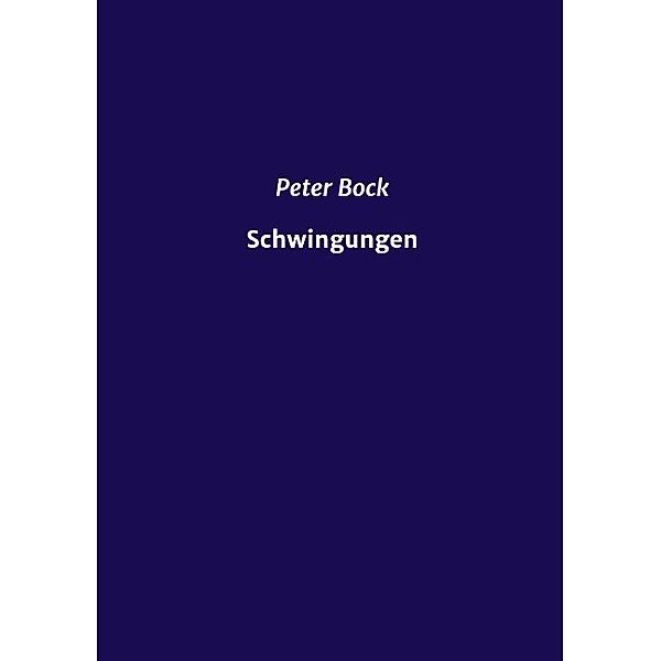 Schwingungen; ., Peter Bock