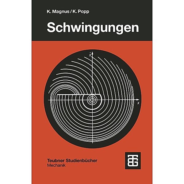 Schwingungen / Teubner Studienbücher Mechanik, Kurt Magnus, Karl Popp