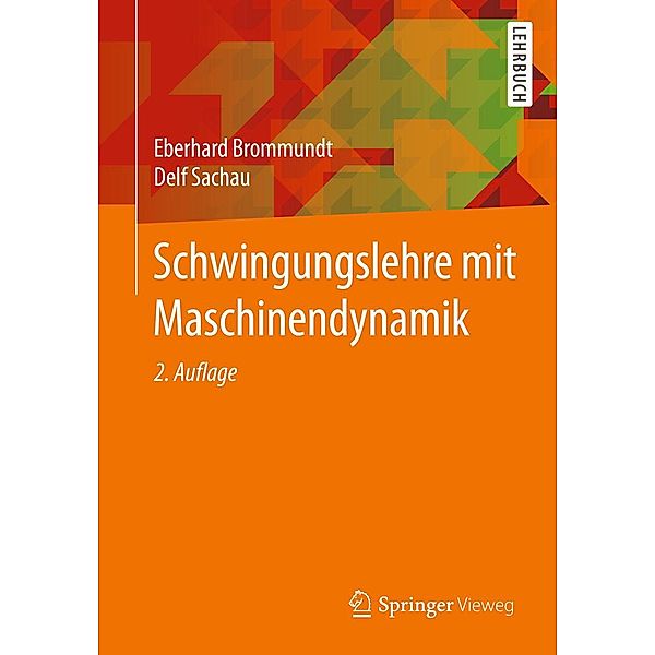 Schwingungslehre mit Maschinendynamik, Eberhard Brommundt, Delf Sachau