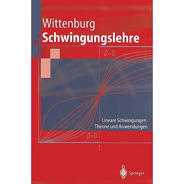 Schwingungslehre / Springer-Lehrbuch, Jens Wittenburg