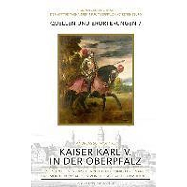 Schwohnke, A: Kaiser Karl V. in der Oberpfalz, Andreas Schwohnke