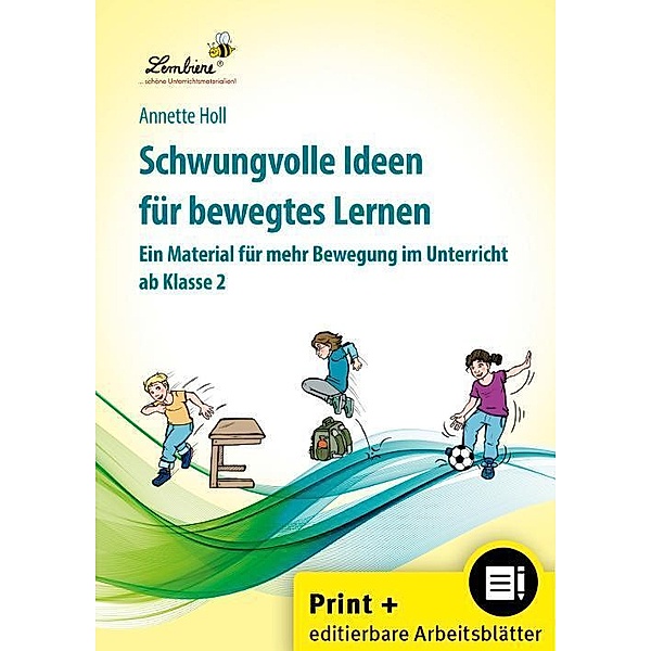 Schwungvolle Ideen für bewegtes Lernen, m. 1 CD-ROM, Annette Holl