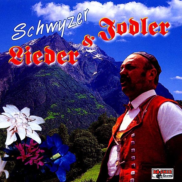 Schwyzer Lieder &  Jodler, Diverse Interpreten