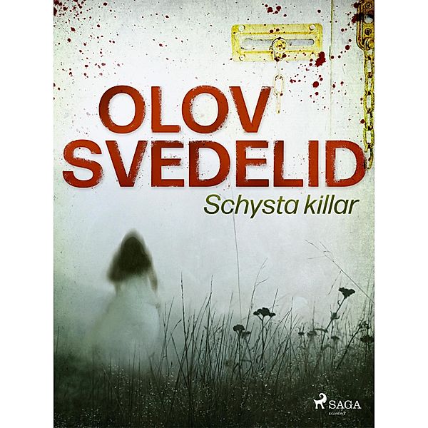 Schysta killar, Olov Svedelid