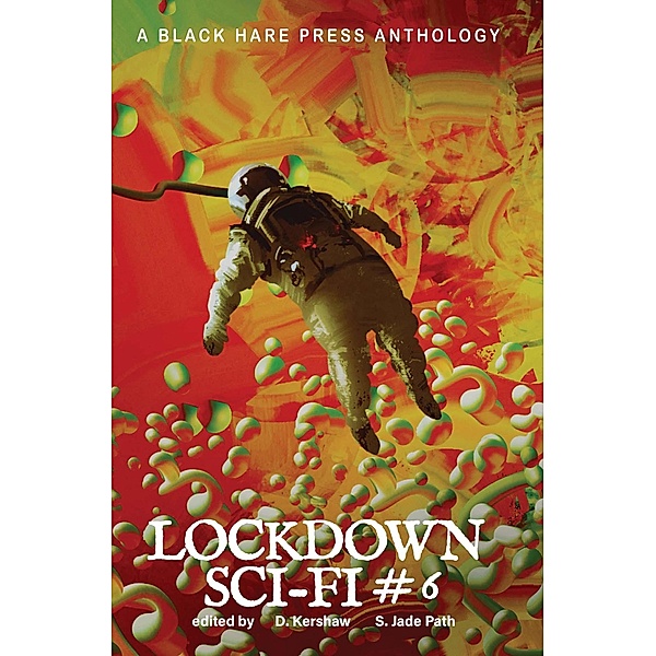 SCI-FI #6: Lockdown Science Fiction Adventures / Lockdown, Dean Kershaw, Various Authors