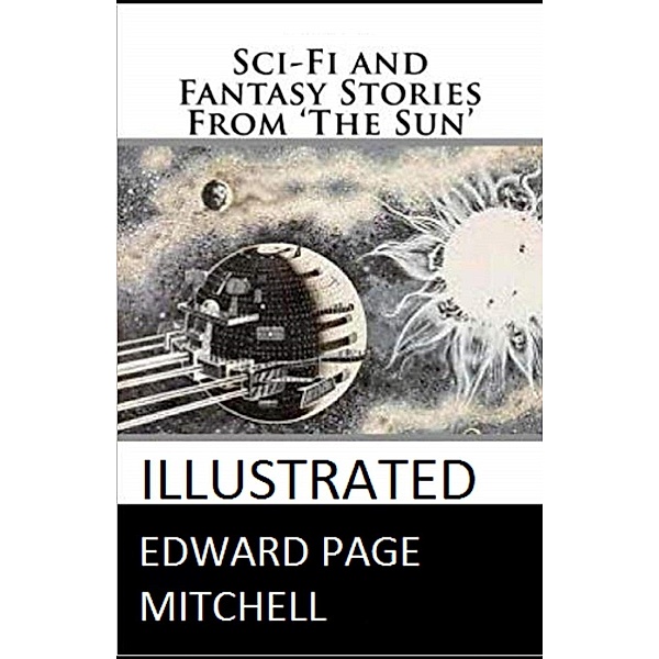 Sci-Fi and Fantasy Stories From 'The Sun', Edward Page Mitchell