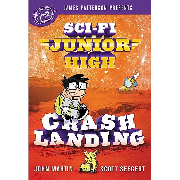 Sci-Fi Junior High: Crash Landing / Sci-Fi Junior High Bd.2, Scott Seegert, John Martin