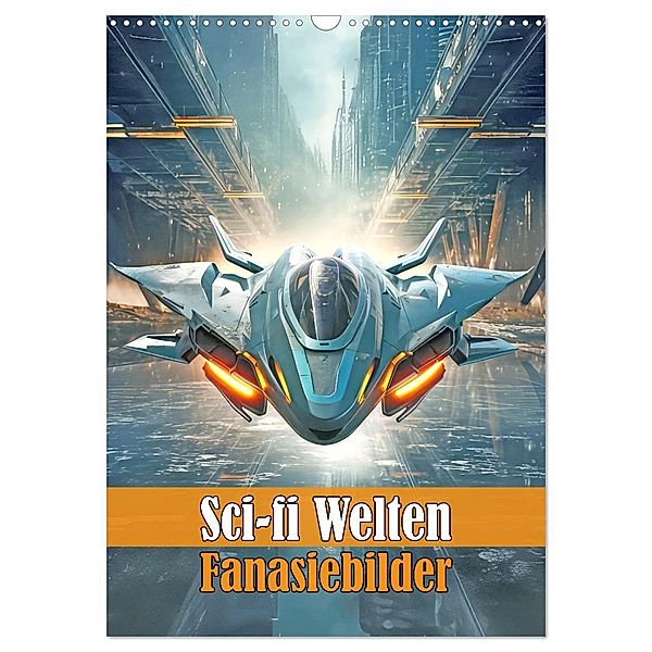 Sci-fi Welten - Fantasiebilder (Wandkalender 2025 DIN A3 hoch), CALVENDO Monatskalender, Calvendo, Liselotte Brunner-Klaus