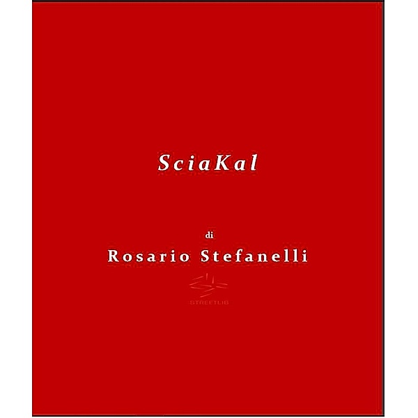 SciaKal, Rosario Stefanelli