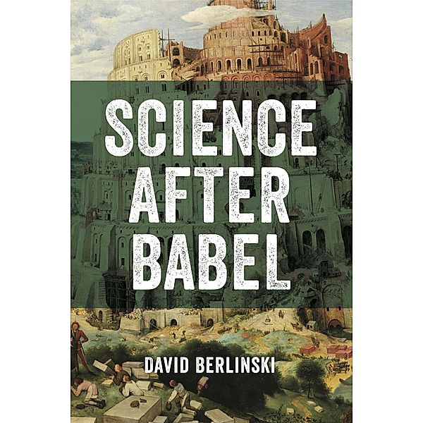 Science After Babel, David Berlinski