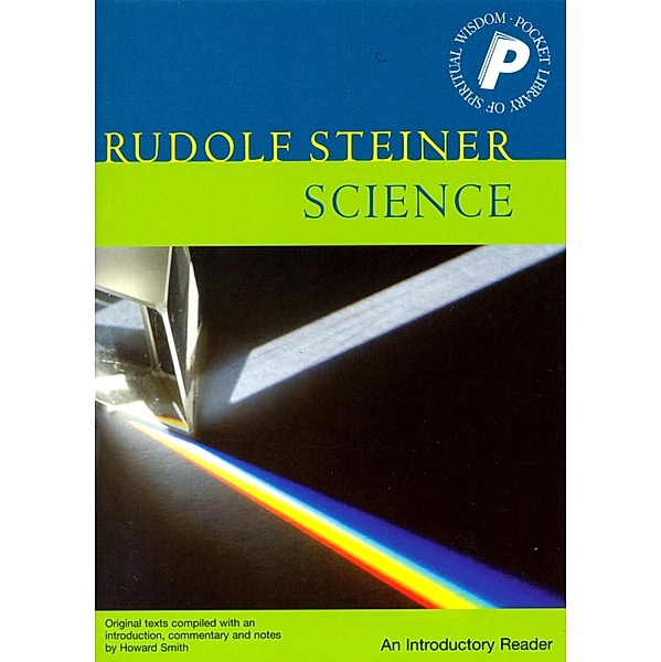 Science: an Introductory Reader, Rudolf Steiner