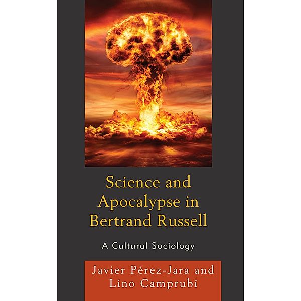 Science and Apocalypse in Bertrand Russell, Javier Pérez-Jara, Lino Camprubí