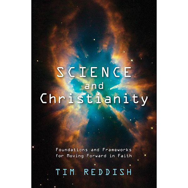 Science and Christianity, Tim Reddish