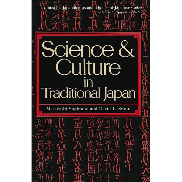 Science and Culture in Traditional Japan, Masayoshi Sugimoto, David L. Swain