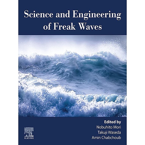 Science and Engineering of Freak Waves