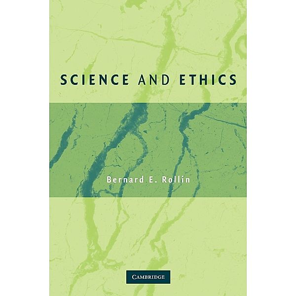 Science and Ethics, Bernard E. Rollin