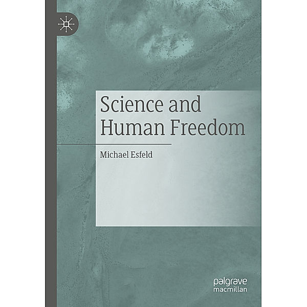 Science and Human Freedom, Michael Esfeld
