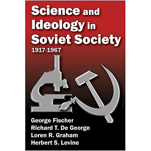 Science and Ideology in Soviet Society, George Fischer
