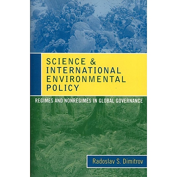 Science and International Environmental Policy, Radoslav S. Dimitrov
