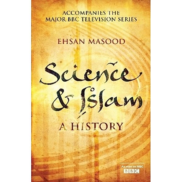 Science and Islam, Ehsan Masood, Ziauddin Sardar