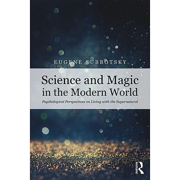 Science and Magic in the Modern World, Eugene Subbotsky
