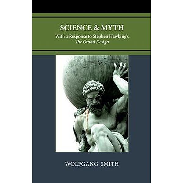 Science and Myth, Wolfgang Smith