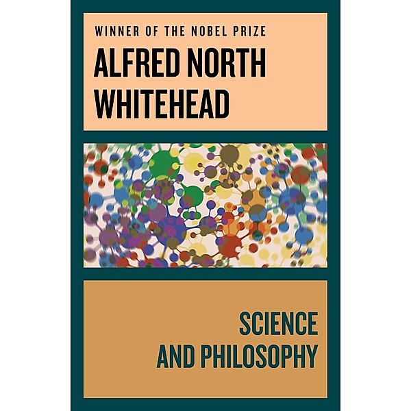 Science and Philosophy, Alfred North Whitehead