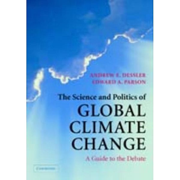 Science and Politics of Global Climate Change, Andrew E. Dessler