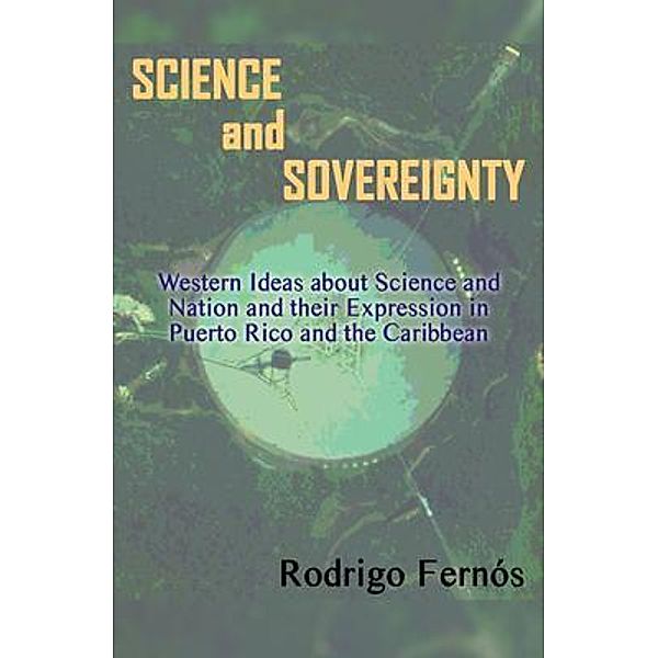 Science and Sovereignty, Rodrigo Fernós