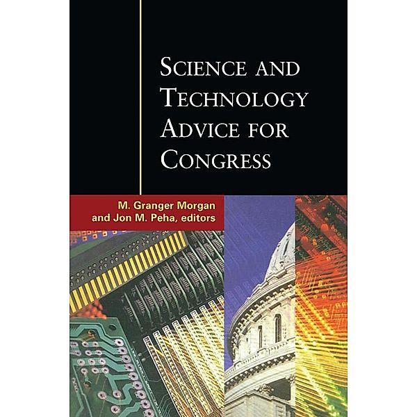 Science and Technology Advice for Congress, M. Granger Morgan, Jon M. Peha