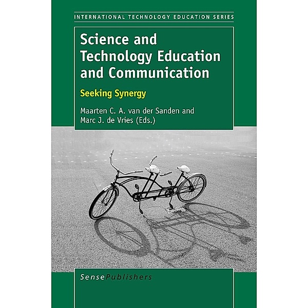 Science and Technology Education and Communication / INTERNATIONAL TECHNOLOGY EDUCATION SERIES Bd.15