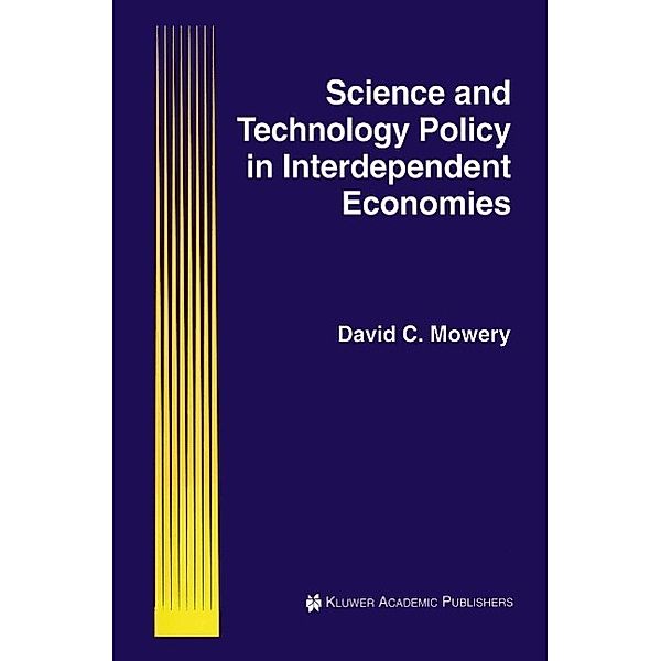 Science and Technology Policy in Interdependent Economies, David C. Mowery
