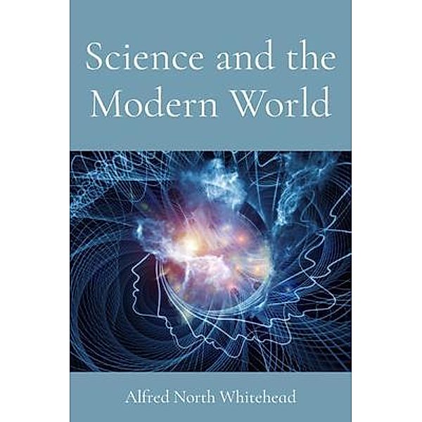 Science and the Modern World / Z & L Barnes Publishing, Alfred Whitehead